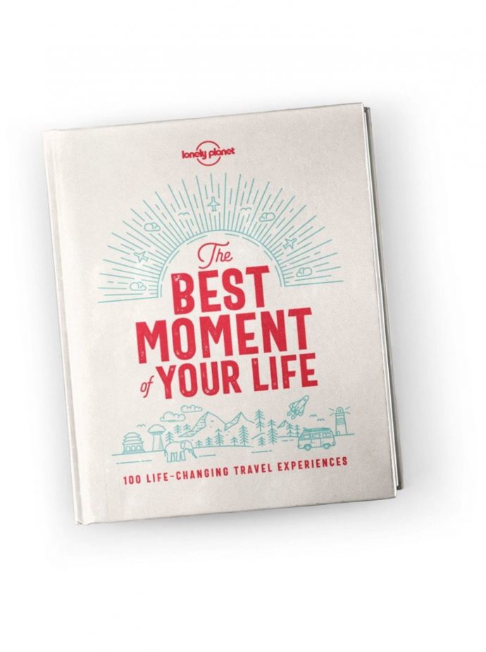 Lonely Planet's 'The Best Moment of Your Life'