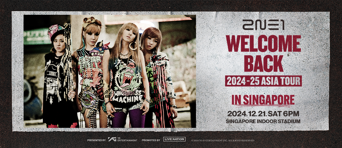 QUEENS OF K-POP 2NE1 TO MAKE A TRIUMPHANT RETURN TO SINGAPORE AFTER 10 YEARS FOR THEIR ‘WELCOME BACK’ TOUR